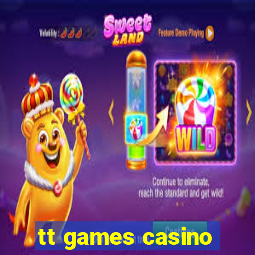 tt games casino